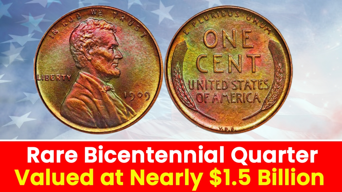 Rare Bicentennial Quarter Valued at Nearly $1.5 Billion